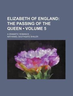 Elizabeth of England; a Dramatic Romance