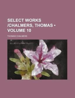Select Works Chalmers, Thomas