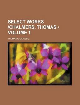 Select Works Chalmers, Thomas