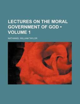 Lectures on the Moral Government of God