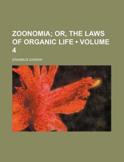 Zoonomia; or, the Laws of Organic Life