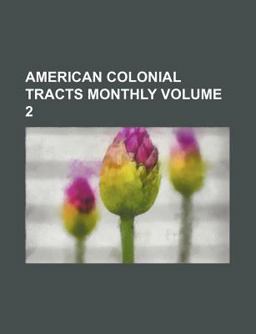 American Colonial Tracts Monthly