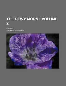 The Dewy Morn; a Novel