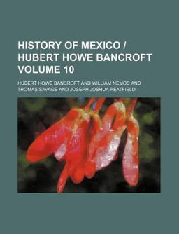 History of Mexico Hubert Howe Bancroft