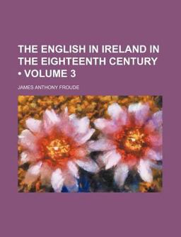 The English in Ireland in the Eighteenth Century