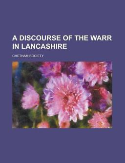 A Discourse of the Warr in Lancashire