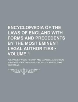 Encyclopædia of the Laws of England with Forms and Precedents by the Most Eminent Legal Authorities