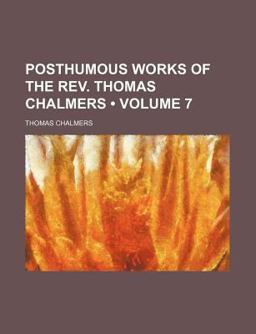 Posthumous Works of the Rev Thomas Chalmers