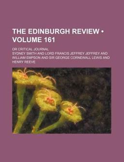The Edinburgh Review; or Critical Journal The Edinburgh Review; or Critical Journal