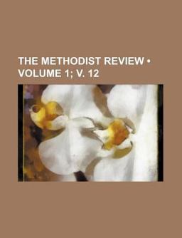 The Methodist Review The Methodist Review