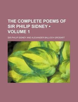 The Complete Poems of Sir Philip Sidney The Complete Poems of Sir Philip Sidney