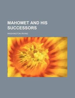 Mahomet and His Successors