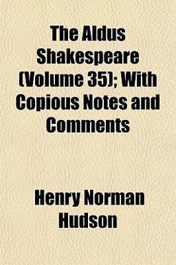 The Aldus Shakespeare; with Copious Notes and Comments
