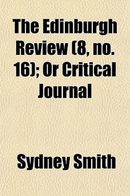 The Edinburgh Review; or Critical Journal The Edinburgh Review; or Critical Journal
