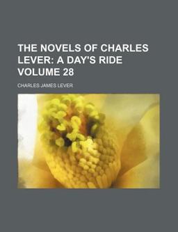 The Novels of Charles Lever; a Day's Ride