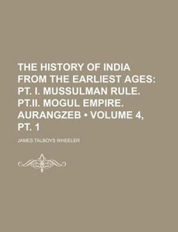 The History of India from the Earliest Ages The History of India from the Earliest Ages