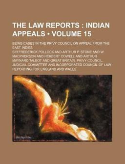 The Law Reports; Indian Appeals Being Cases in the Privy Council on Appeal from the East Indies