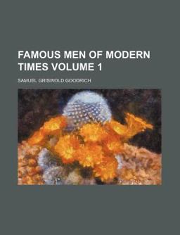 Famous Men of Modern Times