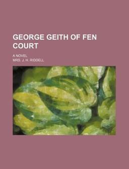 George Geith of Fen Court; a Novel
