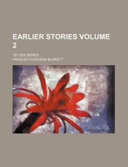 Earlier Stories; 1st-[2d] Series