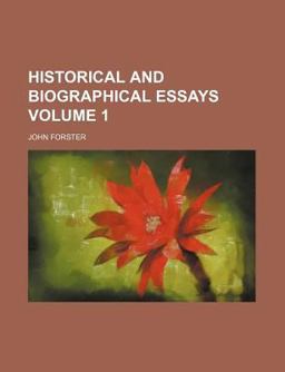 Historical and Biographical Essays
