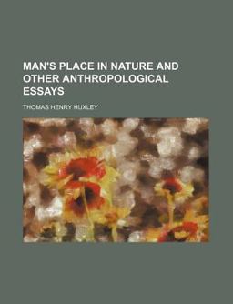 Man's Place in Nature and Other Anthropological Essays