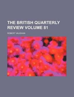 The British Quarterly Review The British Quarterly Review