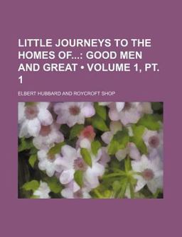 Little Journeys to the Homes Of