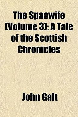 The Spaewife; a Tale of the Scottish Chronicles