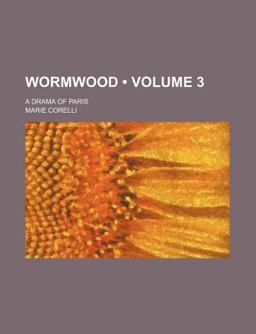 Wormwood; a Drama of Paris