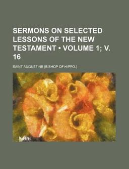 Sermons on Selected Lessons of the New Testament