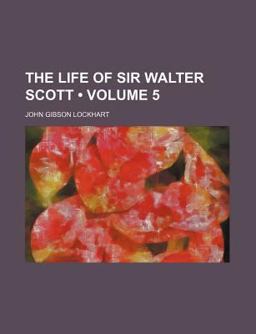 The Life of Sir Walter Scott
