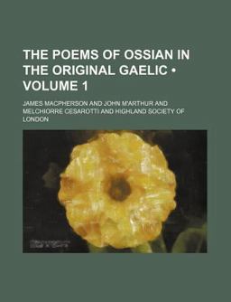 The Poems of Ossian in the Original Gaelic