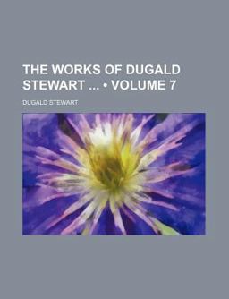 The Works of Dugald Stewart