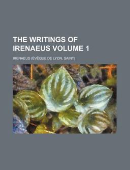 The Writings of Irenaeus