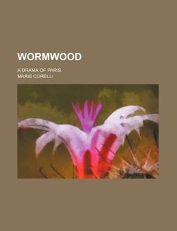 Wormwood; a Drama of Paris