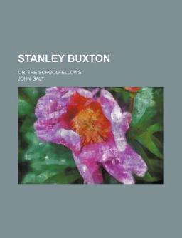 Stanley Buxton; or, the Schoolfellows