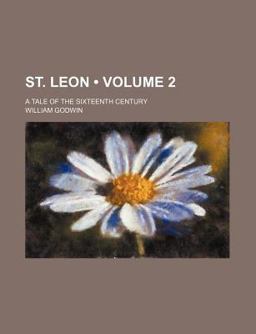 St Leon; a Tale of the Sixteenth Century