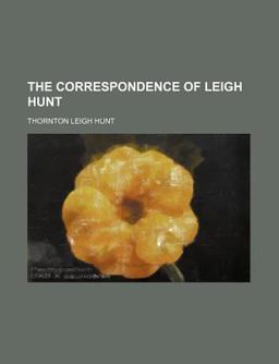 The Correspondence of Leigh Hunt