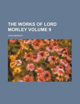 The Works of Lord Morley