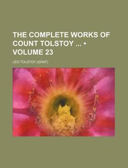 The Complete Works of Count Tolstoy