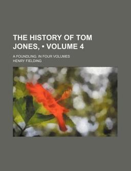 The History of Tom Jones; a Foundling In