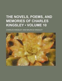 The Novels, Poems, and Memories of Charles Kingsley