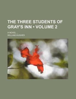 The Three Students of Gray's Inn; a Novel
