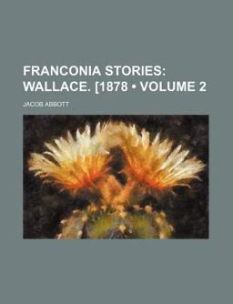 Franconia Stories; Wallace [1878