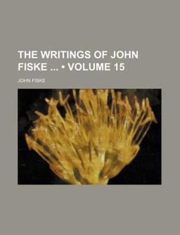 The Writings of John Fiske