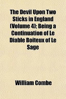 The Devil upon Two Sticks in England; Being a Continuation of le Diable Boîteux of le Sage