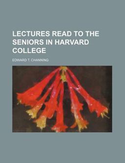 Lectures Read to the Seniors in Harvard College