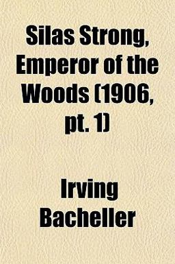 Silas Strong, Emperor of the Woods