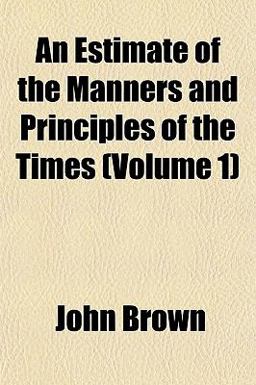 An Estimate of the Manners and Principles of the Times